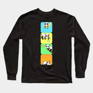 Panda says , life is so BORED Long Sleeve T-Shirt